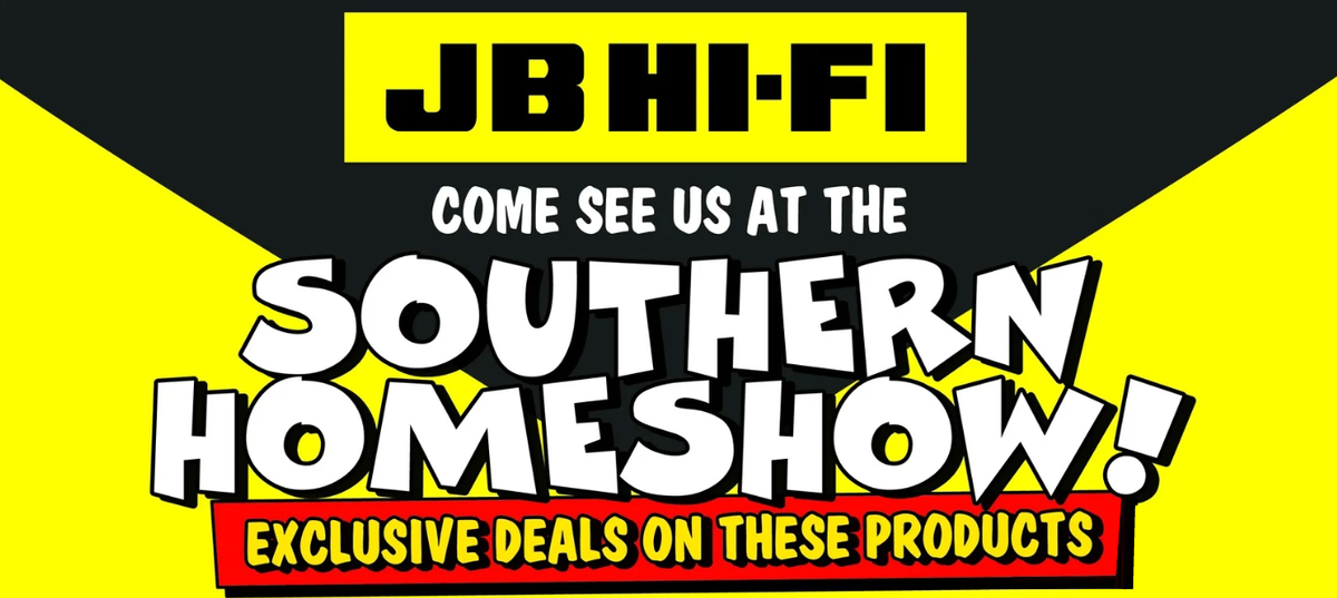 JB HI-Fi Southland Home Show Deals