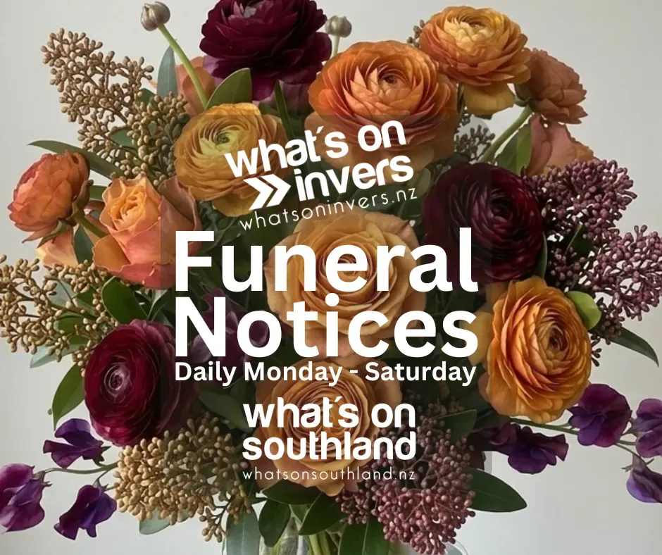 Invercargill Funeral Notices - Saturday 25th April