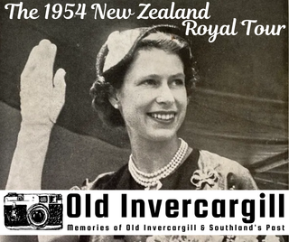 Old Invercargill Flashback - 1954 Royal Tour – New Zealand Visit