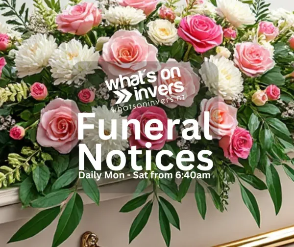 What’s On Invers Funeral Notices - Monday 20th October